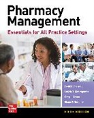 Greg Alston, Shane Desselle, Shane P Desselle, Shane P. Desselle, Desselle Shane, Leticia Moczygemba... - Pharmacy Management: Essentials for All Practice Settings, Fifth Edition
