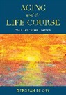 Deborah Lowry - Aging and the Life Course