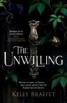 Kelly Braffet - The Unwilling