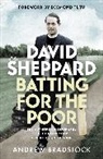 Andrew Bradstock, Professor Andrew Bradstock, Bradstock Andrew - David Sheppard: Batting for the Poor