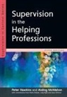 HAWKINS, Peter Hawkins, Peter Mcmahon Hawkins, Aisling McMahon - Supervision in the Helping Professions