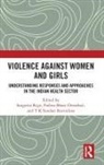 Sangeeta (Cehat Rege, Sangeeta (Centre for Enquiry Into Health and Rege, Padma Bhate-Deosthali, Padma (Independent Researcher at Centre for Enquiry into Health and Allied Themes Bhate-Deosthali, T K Sundari Ravindran, Sangeeta Rege... - Violence Against Women and Girls