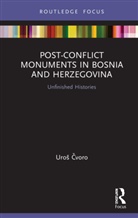 Uros Cvoro, Uros (University of New South Wales) Cvoro, Uroš Čvoro - Post-Conflict Monuments in Bosnia and Herzegovina
