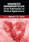 Nguyen Tk Thanh, Nguyen Tk (University College London Thanh, Nguyen Tk Thanh, Nguyen Tk (University College London Thanh, Thanh Nguyen TK - Magnetic Nanoparticles