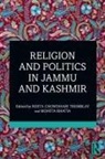 Mohita Chowdhari Tremblay Bhatia, Reeta Bhatia Chowdhari Tremblay, Reeta Chowdhari Bhatia Tremblay, Mohita Bhatia, Reeta Chowdhari Tremblay, Reeta Chowdhari Tremblay - Religion and Politics in Jammu and Kashmir