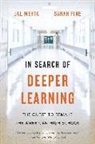 Sarah Fine, Jal Mehta, Jal Fine Mehta - In Search of Deeper Learning