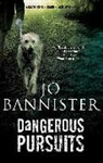 Jo Bannister, Jo (Author) Bannister, Bannister Jo - Dangerous Pursuits