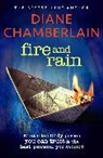 Diane Chamberlain - Fire and Rain: A scorching, page turning novel you won t be able to