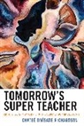 Chate Richardson, Chatee Omisade Richardson, Chateé Omísadé Richardson, ChateT OmfsadT Richardson, Richardson Chatee Omisade - Tomorrow''s Super Teacher