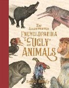 Sami Bayly - The Illustrated Encyclopaedia of 'Ugly' Animals