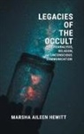Marsha Aileen Hewitt - Legacies of the Occult