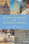 James W Watts, Yohan Yoo - Books as Bodies and as Sacred Beings
