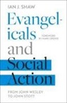 J SHAW IAN, Ian (Author) Shaw, Ian J Shaw, Ian J. (Author) Shaw - Evangelicals and Social Action