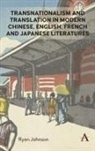 Ryan Johnson, Johnson Ryan - Transnationalism and Translation in Modern Chinese, English, French