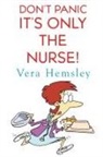 Vera Hemsley - Don't Panic It's Only the Nurse!