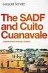 Leopold Scholtz - THE SADF AND CUITO CUANAVALE