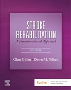 Gillen, Nilsen, Glen Gillen, Glen (Associate Director and Associate Professor Gillen, Gillen Glen, Dawn M. Nilsen... - Stroke Rehabilitation