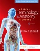Shiland, Betsy J. Shiland, Betsy J. (AHIMA ICD-10-CM/PCS Academy Trainer Shiland, Betsy J. (Former Assistant Professor Shiland, Shiland Betsy J. - Medical Terminology & Anatomy for Coding
