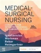 Heimgartner, Ignatavicius, Rebar, Workman, Nicole M. Heimgartner, Donna D. Ignatavicius... - Medical-Surgical Nursing