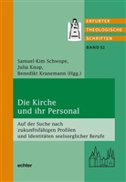 Juli Knop, Julia Knop, Ben Kranemann, Benedikt Kranemann, Samuel-Kim Schwope - Die Kirche und ihr Personal