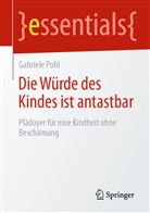 Gabriele Pohl - Die Würde des Kindes ist antastbar