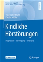 Vaness Hoffmann, Vanessa Hoffmann, Karolin Schäfer - Kindliche Hörstörungen