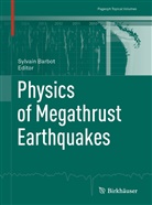 Sylvai Barbot, Sylvain Barbot - Physics of Megathrust Earthquakes