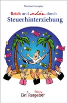 Maximus Corruptus - Reich und schön durch Steuerhinterziehung