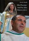 Fiorella Turolli - Die Passion von Fra' Elia 2015