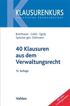 Sebastia Bretthauer, Sebastian Bretthauer, Pete Collin, Peter Collin, Stefani Egidy, Stefanie Egidy... - 40 Klausuren aus dem Verwaltungsrecht