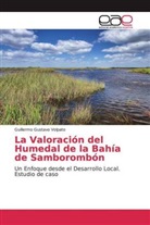 Guillermo Gustavo Volpato - La Valoración del Humedal de la Bahía de Samborombón