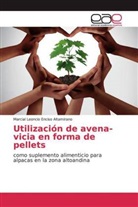 Marcial Leoncio Enciso Altamirano - Utilización de avena-vicia en forma de pellets