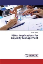Ismail Yahaya - PSIAs: Implications for Liquidity Management