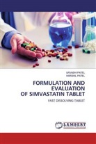 HARSHIL PATEL, URVASH PATEL, Urvashi Patel - FORMULATION AND EVALUATION OF SIMVASTATIN TABLET