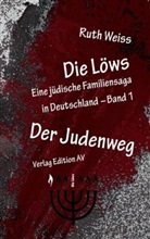 Ruth Weiss - Die Löws: Der Judenweg
