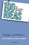 Dr Janet Goodall, Dr Janet Weston Goodall, Janet Goodall, Kathryn Weston - 100 Ideas for Secondary Teachers: Engaging Parents
