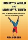 Rita Bergen - Tommy's Wired and Mommy's Tired