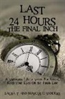 Marcus And Laura Sanders, Marcus E. Sanders - Last 24 Hours, The Final Inch