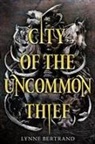 Lynne Bertrand - City of the Uncommon Thief