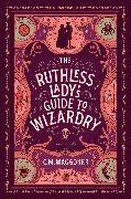 C M Waggoner, C. M. Waggoner - The Ruthless Lady's Guide to Wizardry