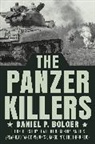 Daniel P Bolger, Daniel P. Bolger, Bolger Daniel P. - The Panzer Killers