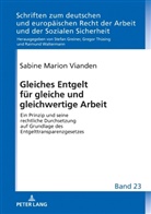 Sabine Marion Vianden, Gregor Thüsing - Gleiches Entgelt für gleiche und gleichwertige Arbeit