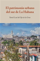 Yaneli Leal del Ojo de la Cruz - El patrimonio urbano del sur de La Habana