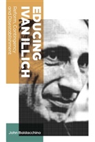 John Baldacchino - Educing Ivan Illich