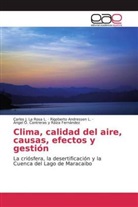 Rigobert Andressen L, Rigoberto Andressen L, Rigoberto Andressen L., Carlos La Rosa L, Carlos J La Rosa L, Carlos J. La Rosa L.... - Clima, calidad del aire, causas, efectos y gestión