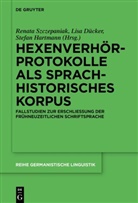 Lis Dücker, Lisa Dücker, Stefan Hartmann, Renata Szczepaniak - Hexenverhörprotokolle als sprachhistorisches Korpus