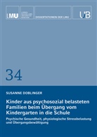 Susanne Doblinger - Kinder aus psychosozial belasteten Familien beim Übergang vom Kindergarten in die Schule