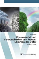 Radia Tamim - Klimawandel und Verwundbarkeit von Frauen: Stimmen der Opfer