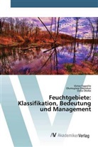 Victo Fagorite, Victor Fagorite, Olumuyiw Odundun, Olumuyiwa Odundun, Osita Okeke - Feuchtgebiete: Klassifikation, Bedeutung und Management