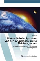 Rade Ciric - Photovoltaische Systeme - Von den Grundlagen bis zur Netzintegration